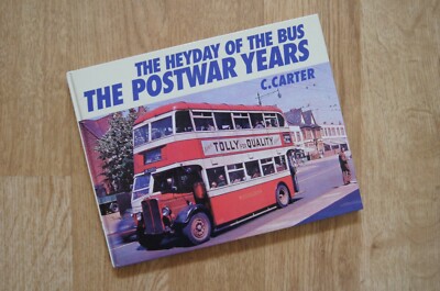 Heyday of the Bus - Die Nachkriegsjahre - C. Carter. 80pp.