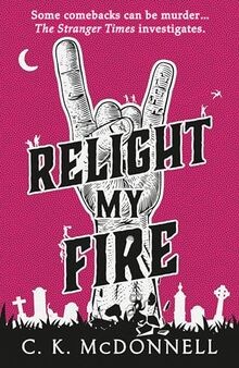 Relight My Fire: (The Stranger Times 4) von McDonne... | Buch | Zustand sehr gut