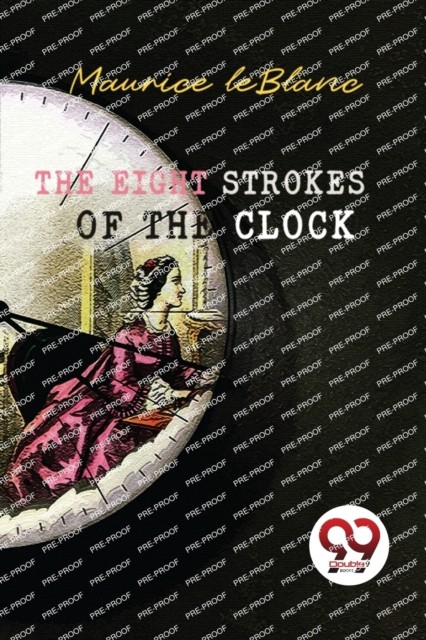 The Eight Strokes of the Clock by Maurice Leblanc (Paperback Book)
