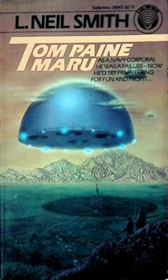 Tom Paine Maru (North American Confederacy #5) by L. Neil Smith / 1985 1st Ed