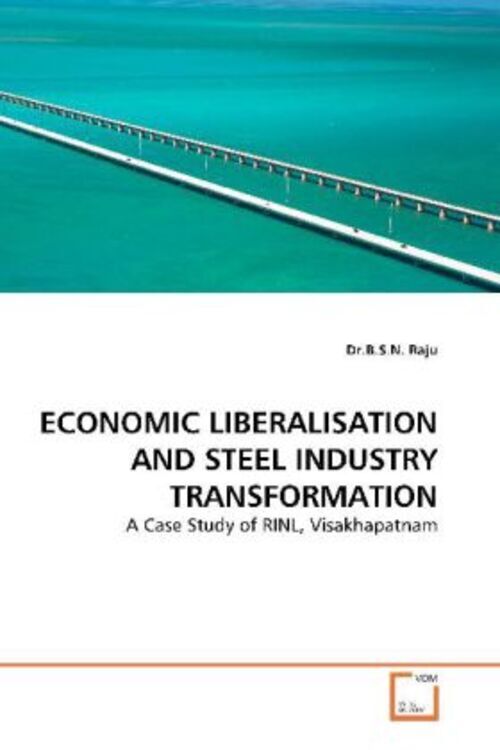 Thumbnail - Economic Liberalisation And Steel Industry Transformation | B. S. N.
