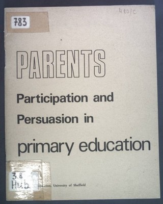 Parents. Participation and Persuasion in primary education. Hubbard, Douglas N.