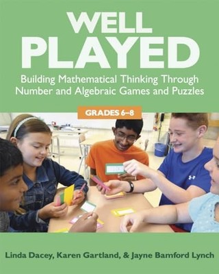 Well Played, 6-8: Building Mathematical Thinking Through Number and Algeb - GOOD