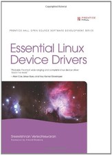 ESSENTIAL LINUX DEVICE DRIVERS By Sreekrishnan Venkateswaran - Hardcover VG 