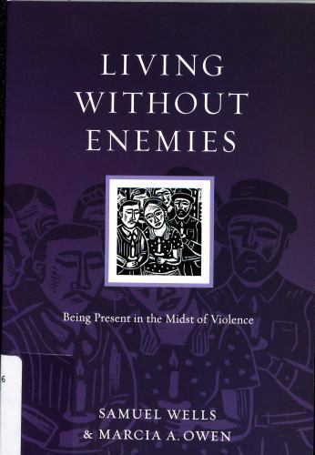 Living Without Enemies: Being Present in th- paperback, Samuel Wells, 0830834567