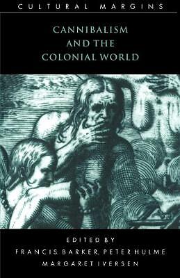 Cannibalism and the Colonial World Barker Hulme Iversen Paperback 9780521629089