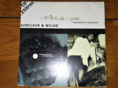 SINCLAIR ET WILDE - WHEN SHE'S GONE ( CD SINGLE 2 TITEL) - C10 -