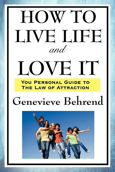 Genevieve Behrend | How To Live Life And Love It | Taschenbuch | Englisch (2008)-image