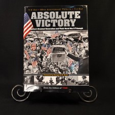 Absolute Victory: America's Greatest Generation & World War II Triumph 2005 HCDJ