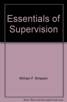 ESSENTIALS OF SUPERVISION
