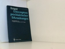 Angst: Leitsymptom psychiatrischer Erkrankung...