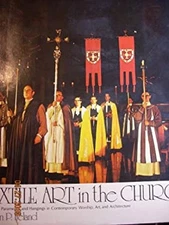 Textile Art in the Church : Vestments, Paraments, and Hangings in