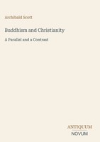 Archibald Scott | Buddhism And Christianity | Buch | Englisch (2026)