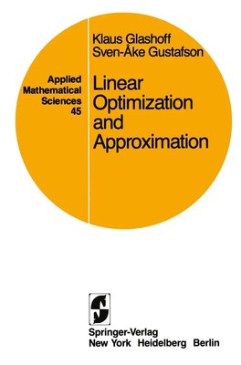 Linear Optimization and Approximation S. -A. Gustafson (u. a.) Taschenbuch 1983