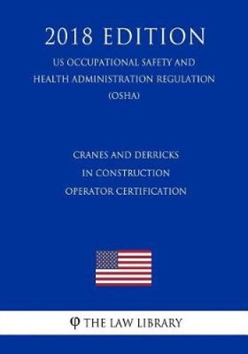 Cranes and Derricks in Construction - Operator Certification (US Occupational