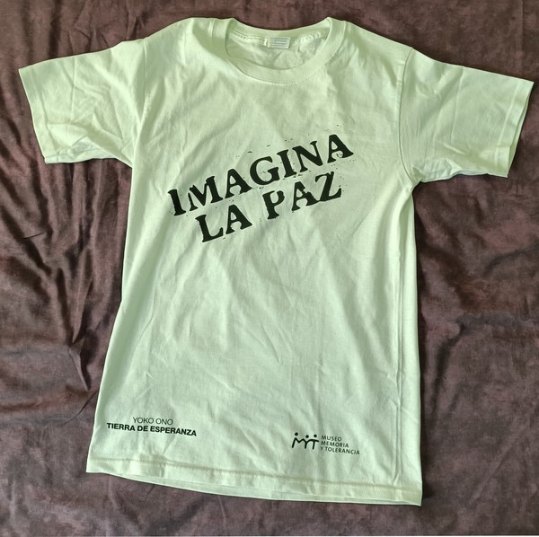 White T-Shirt  IMAGINA LA PAZ Yoko Ono TIERRA DE ESPERANZA MEXICO SHOW  2016