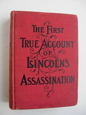 THE ESCAPE AND SUICIDE OF JOHN WILKES BOOTH ~ Finis L Bates HC 1907 ILLUS - 28