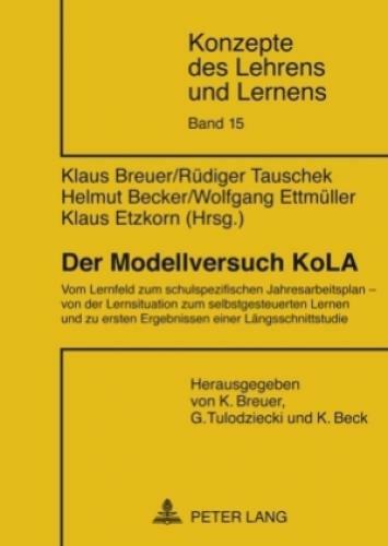 Thumbnail - Der Modellversuch Kola Vom Lernfeld Zum Schulspezifischen