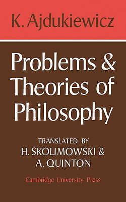 Problems and Theories of Philosophy Ajdukiewicz Paperback 9780521099936
