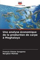 Une Analyse éConomique De La Production De Carpe à Meghalaya Sangama (U. A.)