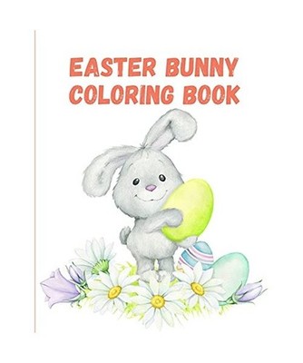 Easter Bunny Coloring Book: Cute Unique and High-Quality Images Coloring Pages f