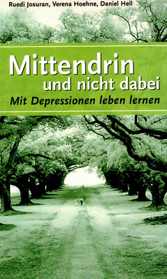 Mittendrin und nicht dabei - Mit Depressionen leben lernen (1999, Taschenbuch)