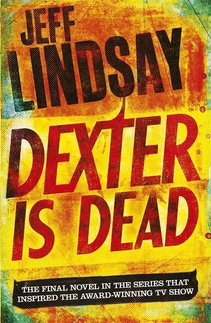 Thumbnail - Dexter Is Dead | Buch | 9781409128717