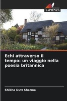 Shikha Dutt Sharma | Echi Attraverso Il Tempo: Un Viaggio Nella Poesia...