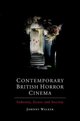 Contemporary British Horror Cinema (Digital) Edinburgh Edition of Thomas Reid