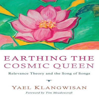 Earthing the Cosmic Queen Yael Klangwisan Hardcover Wipf and Stoc