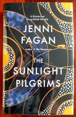 SIGNED; JENNI FAGAN; The Sunlight Pilgrims (2016-1st) Granta Best Young Novelist