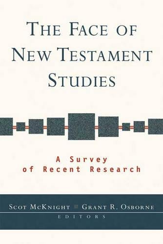 The Face of New Testament Studies – A Survey Of Recent Research Mcknight SPCK