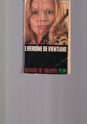 SAS - L'HEROINE DE VIENTIANE - GERARD DE VILLIERS - PLON