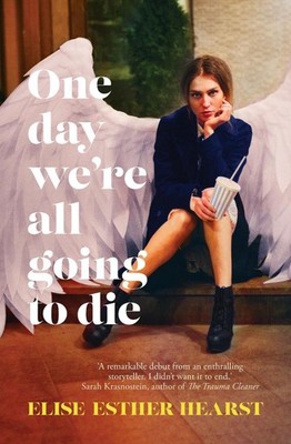 One Day We're All Going to Die: one of the most addictive and bestselling Austra