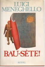 Bau-Sète! - Luigi Meneghello (Rizzoli) [1988]
