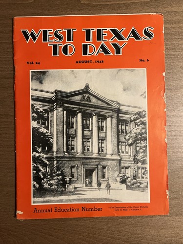West Texas To Day August 1943 Annual Education Number J Frank Dobie A1
