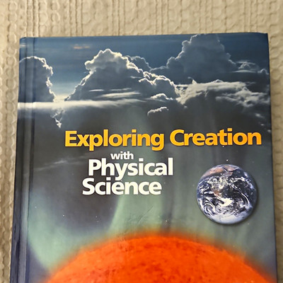 Apologia Exploring Creation with Physical Science by Jay L. Wile 2007 HC Illus
