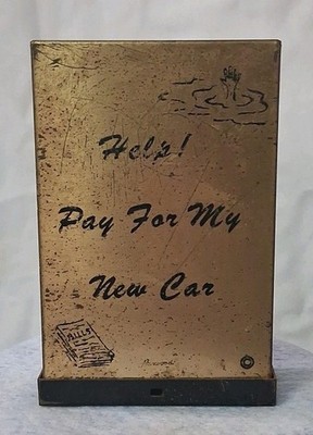 Vintage 1940's Harwood Brass ''Help Pay For My New Car''  Coin Bank Rare
