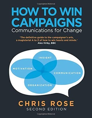 How to Win Campaigns: Communications for Change,Chris Rose