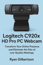 Logitech C920x HD Pro PC Webcam Product Guide...