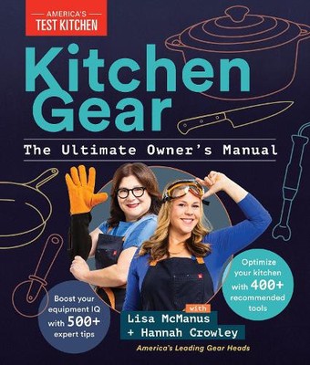 Kitchen Gear: The Ultimate Owner's Manual: Boost Your Equipment IQ with 500+