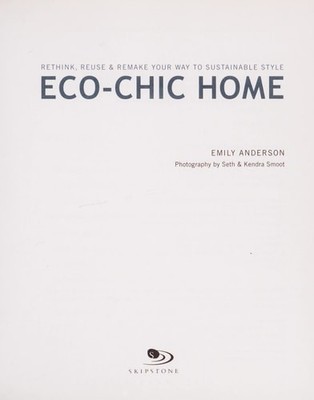 Eco-Chic Home: Rethink, Reuse & Remake Your Way to Sustainable Style by Anderson