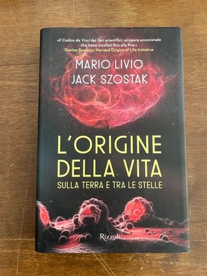 ''Der Ursprung des Lebens auf der Erde und unter den Sternen'' Mario Livio J. Szostak Rizzoli