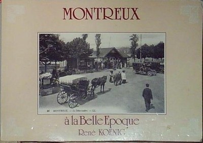 Montreux A LA BELLE EPOQUE