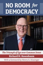 No Room for Democracy: The Triumph of Ego over Common Sense