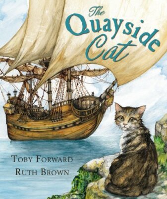 The Quayside Cat,Toby Forward, Ruth Brown- 9781783441044