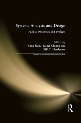 Systems Analysis and Design: People, Processes, and Projects by Keng Siau