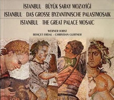 Istanbul, The Great Palace Mosaic : Werner Jobst etc.