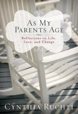 As My Parents Age: Reflections on Life, Love, and Change - Hardcover - VERY GOOD