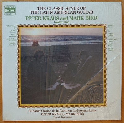 PETER KRAUS and MARK BIRD The Classic Style of the Latin American Guitar LP 